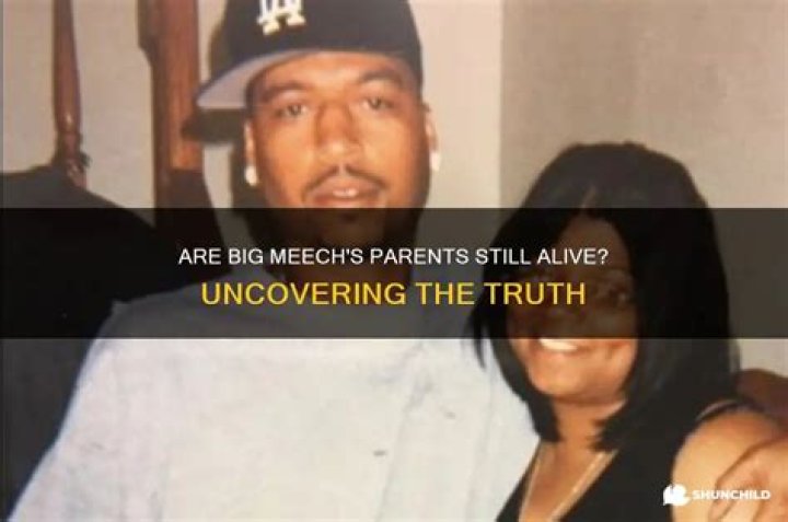 Are Big Meech Parents alive? His father died in July 2017