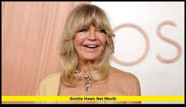Goldie Hawn Net Worth Net Worth Lists