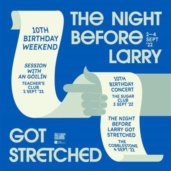 The Night Before Larry Got Stretched Niamh Bury + Joe Potter The